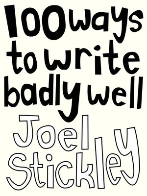 cover image of 100 Ways to Write Badly Well